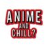 Anime Anime and Chill Sticker - ComicSense